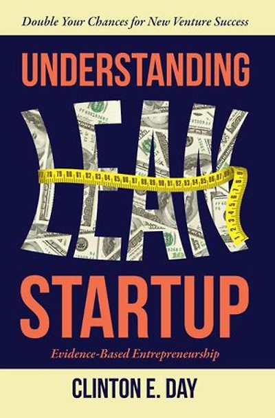Understanding Lean Startup: Evidence-Based Entrepreneurship