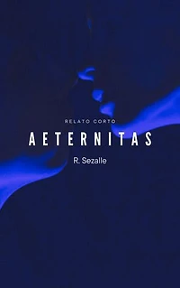 Aeternitas: Relato corto