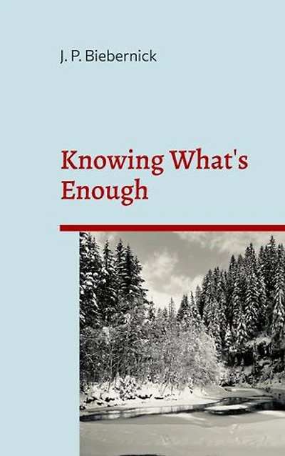 Knowing What's Enough: a guide to life of more fulfillment and happiness within self-selected limits.
