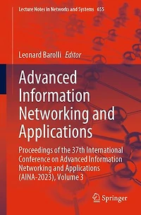 Advanced Information Networking and Applications: Proceedings of the 37th International Conference on Applications (AINA-2023), Volume 3