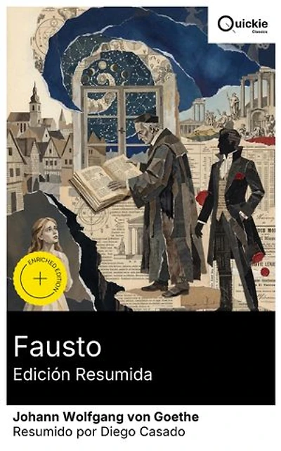 Fausto (Edición resumida): Edición enriquecida. Tragedia filosófica del pacto con Mefistófeles: Gretchen, Walpurgisnacht y la alegoría histórico‑mitológica del clasicismo de Weimar