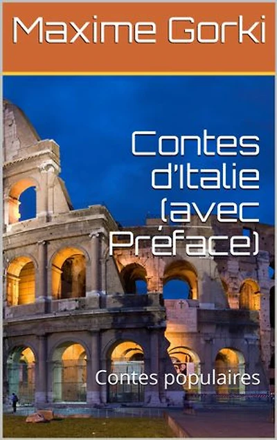 Contes d’Italie (avec Préface): Contes populaires