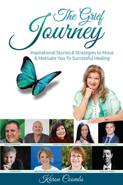 The Grief Journey: Inspirational Stories & Strategies To Move Motivate You Successful Healing