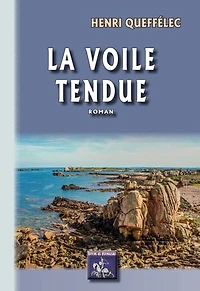 La Voile tendue: roman