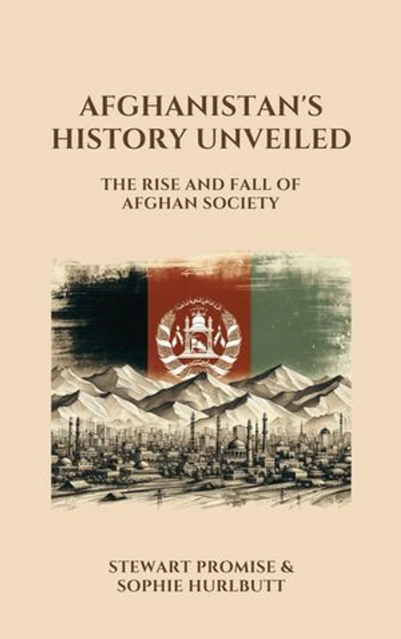 Afghanistan's History Unveiled: The Rise and Fall of Afghan Society