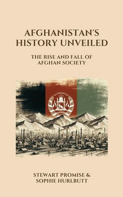 Afghanistan's History Unveiled: The Rise and Fall of Afghan Society