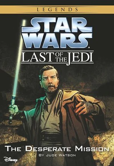 Star Wars: The Last of the Jedi: The Desperate Mission