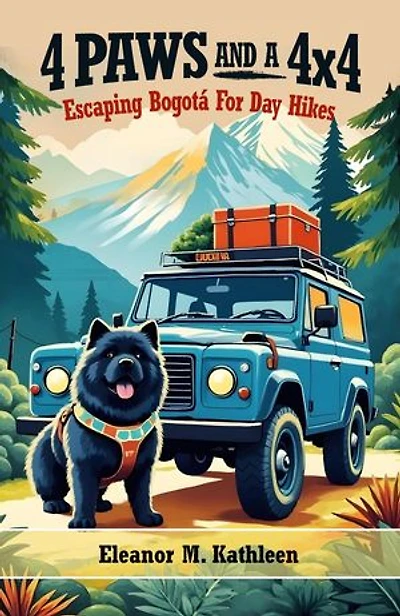 4 Paws and a 4x4: Escaping Bogotá For Day Hikes