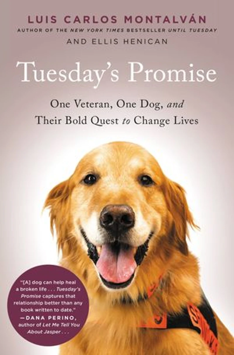 Tuesday's Promise: One Veteran, Dog, and Their Bold Quest to Change Lives