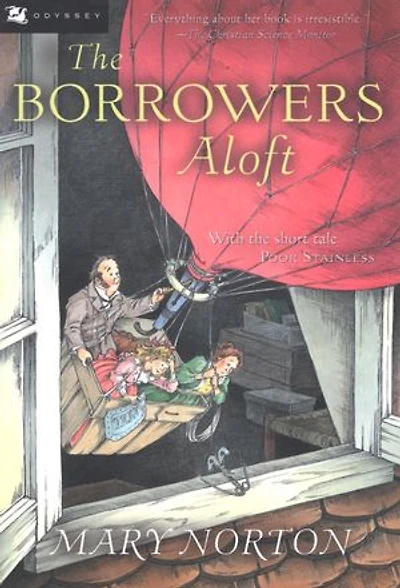 the Borrowers Aloft: Plus short tale Poor Stainless