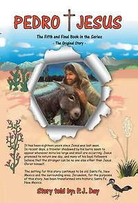 Pedro and Jesus: The Fifth and Final Book in the Series