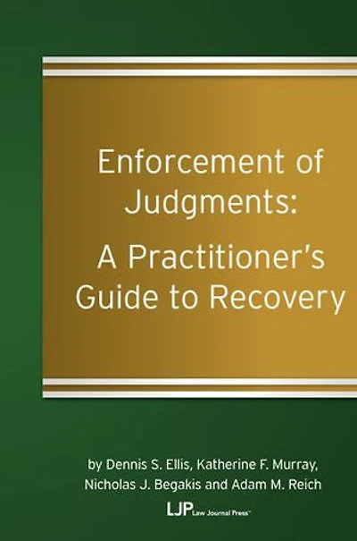 Enforcement of Judgments: A Practitioner’s Guide to Recovery