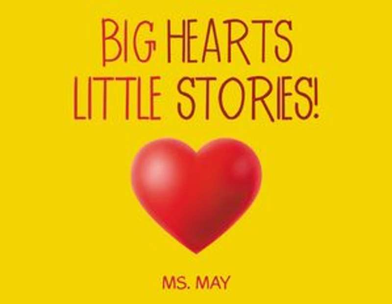 BIG HEARTS LITTLE STORIES!