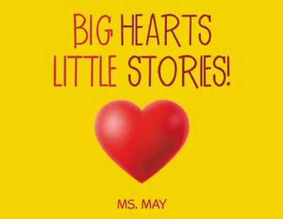 BIG HEARTS LITTLE STORIES!