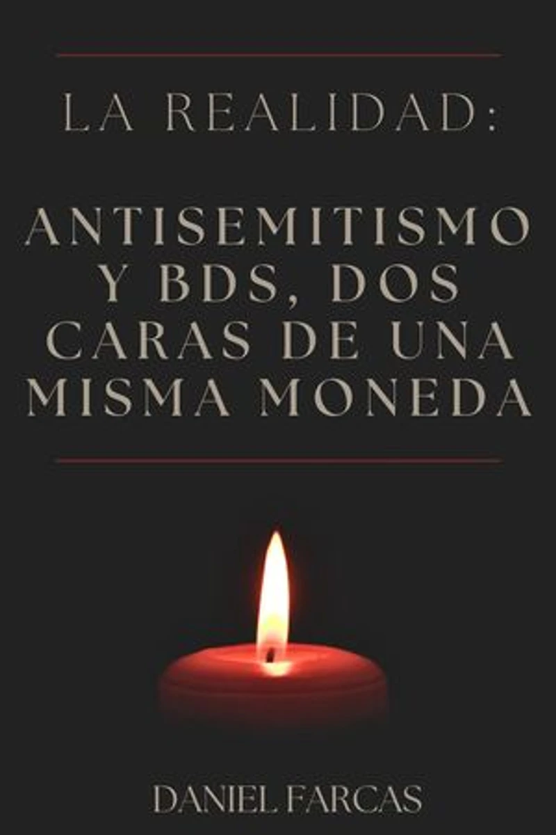 La realidad: Antisemitismo y BDS, dos caras de una misma moneda: Second Edition, #2