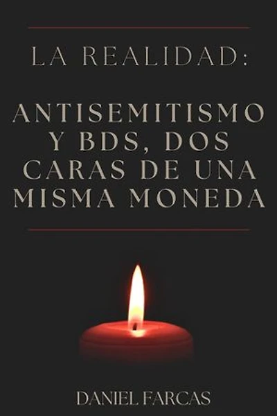 La realidad: Antisemitismo y BDS, dos caras de una misma moneda: Second Edition, #2