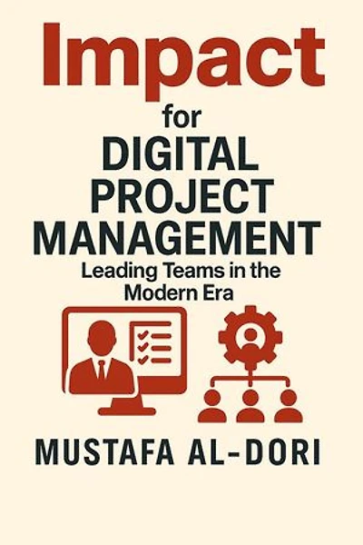 Impact for Digital Project Management: Leading Teams in the Modern Era: IMPACT Marketing Series: A Complete Courses, #9
