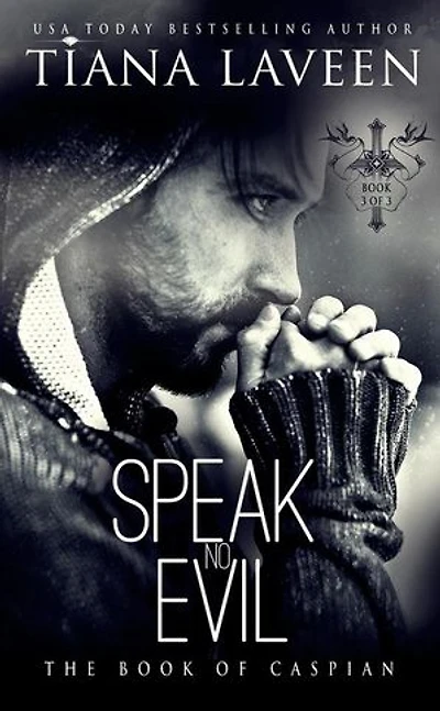 Speak No Evil: The Book of Caspian: The Brother Disciples, #3