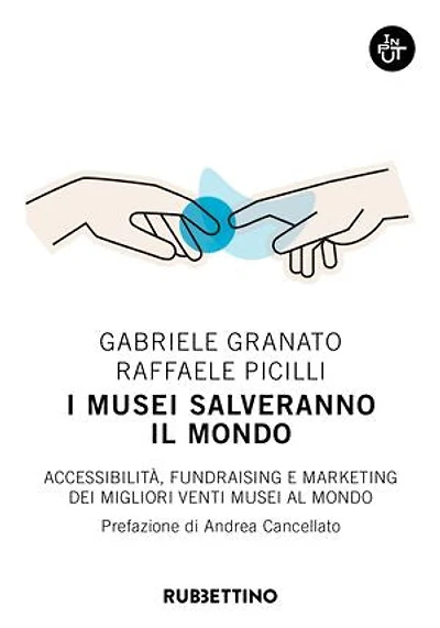 I musei salveranno il mondo: Accessibilità, fundraising e marketing dei migliori venti musei al mondo