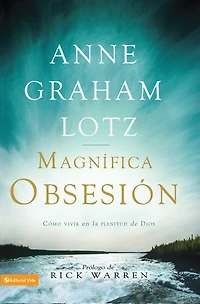 the Magnificent Obsession Bible Study Participant's Guide: Embracing God-Filled Life