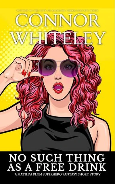 No Such Thing As A Free Drink: A Dark Contemporary Fantasy Short Story