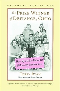 The Prize Winner of Defiance, Ohio: How My Mother Raised 10 Kids On 25 Words Or Less