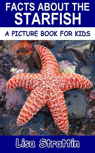 Facts About the Starfish: A Picture Book for Kids, #233
