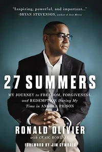 27 Summers: My Journey to Freedom, Forgiveness, and Redemption During Time Angola Prison – The Perfect Father’s Day Gift for Dads