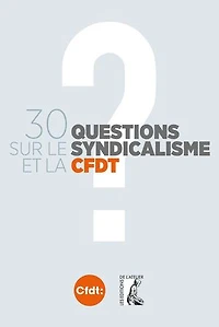30 questions sur le syndicalisme et la CFDT