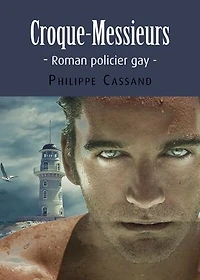 Croque-Messieurs: Roman policier Gay