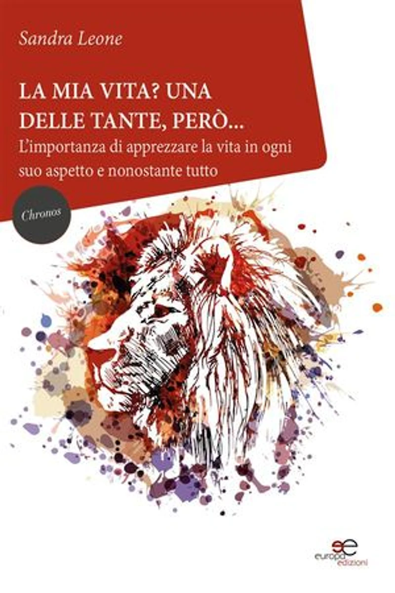 La mia vita? Una delle tante, però...