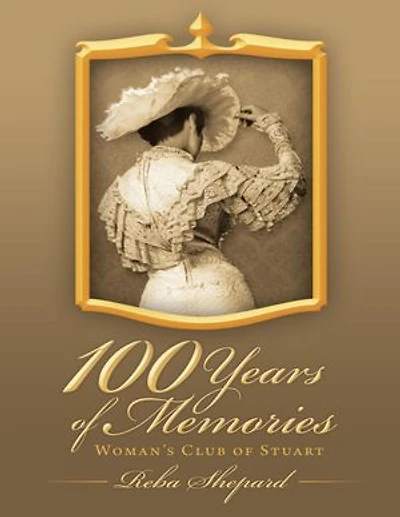 100 Years of Memories: Woman’s Club of Stuart