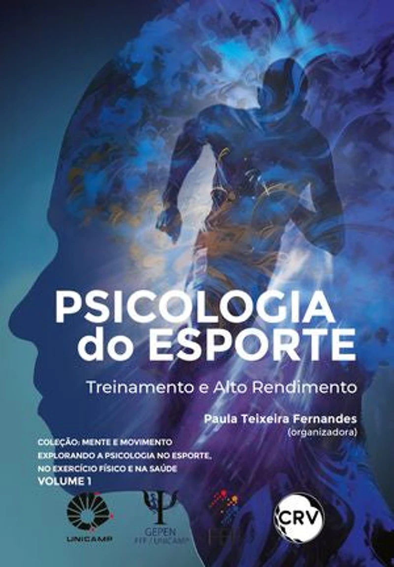 Psicologia do esporte: Treinamento e alto rendimento - Vol. 01