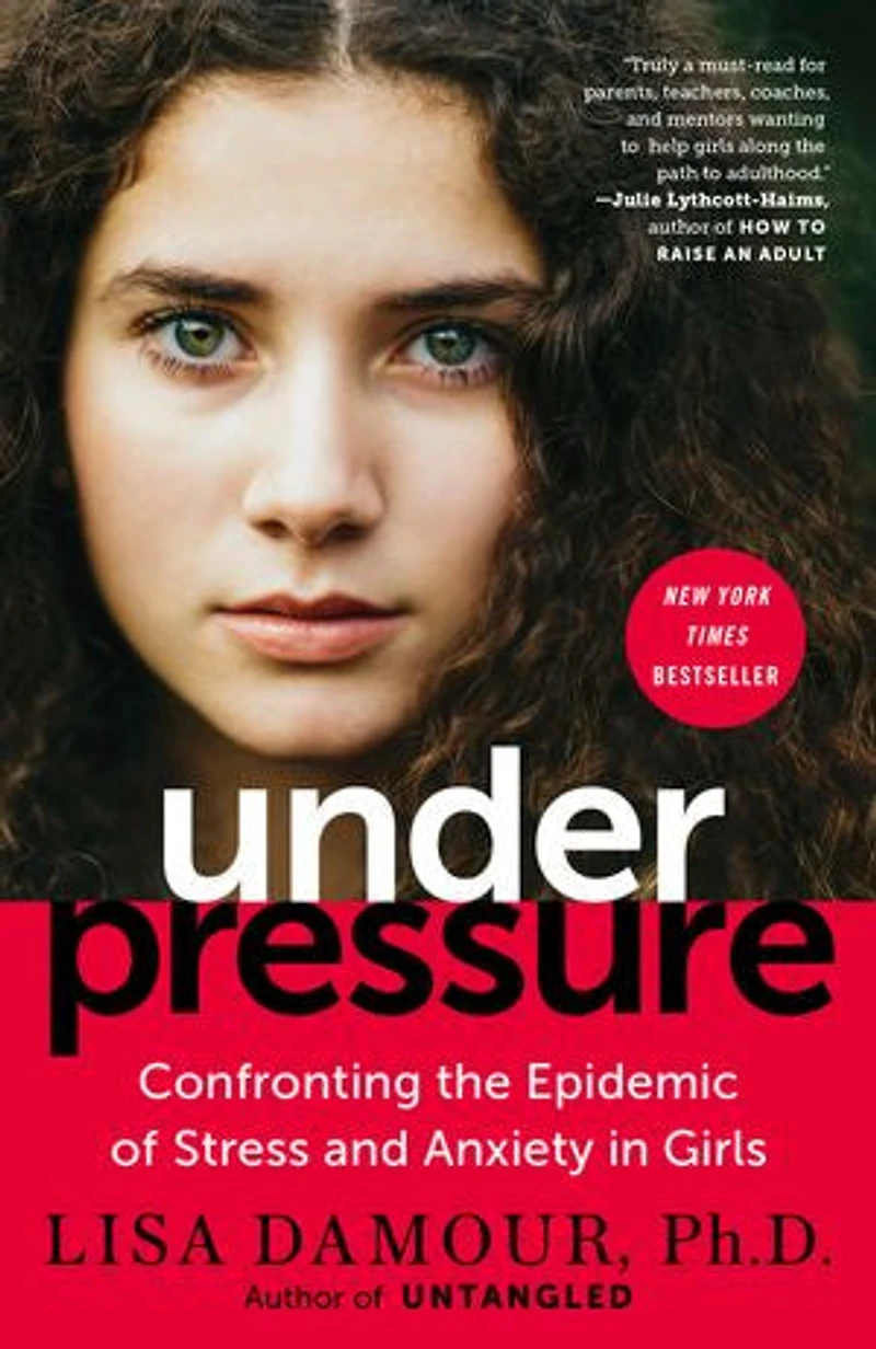 Under Pressure: Confronting The Epidemic Of Stress And Anxiety Girls