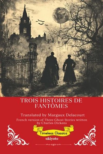 Trois Histoires De Fantômes | French Version of Three Ghost Stories