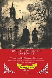 Trois Histoires De Fantômes | French Version of Three Ghost Stories