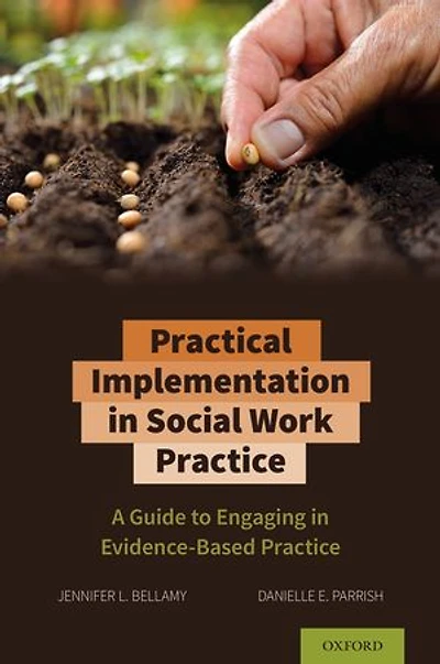 Practical Implementation Social Work: A Guide to Engaging Evidence-Based Practice