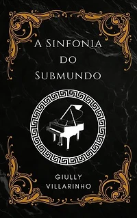 A Sinfonia do Submundo