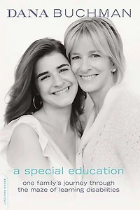 A Special Education: One Family's Journey Through the Maze of Learning Disabilities