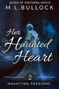 Her Haunted Heart: Haunting Passions, #2