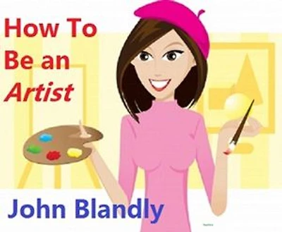 How To Be An Artist