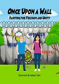 Once Upon a Wall: Painting for Freedom and Unity