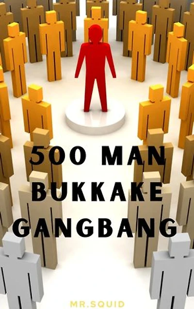 500 Man Bukkake Gangbang