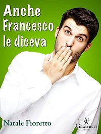 Anche Francesco le diceva: Una riflessione sociolinguistica sull’uso delle parolacce
