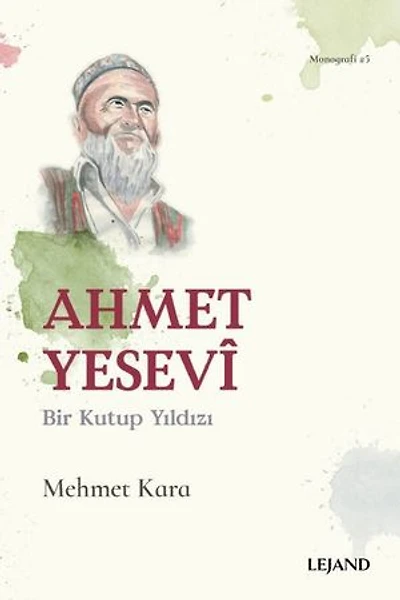 Ahmet Yesevi - Bir Kutup Yıldızı