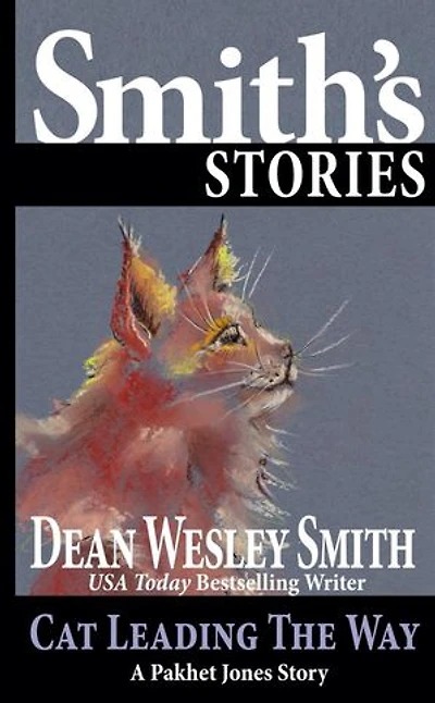 Cat Leading the Way: A Pakhet Jones Story: Pakhet Jones