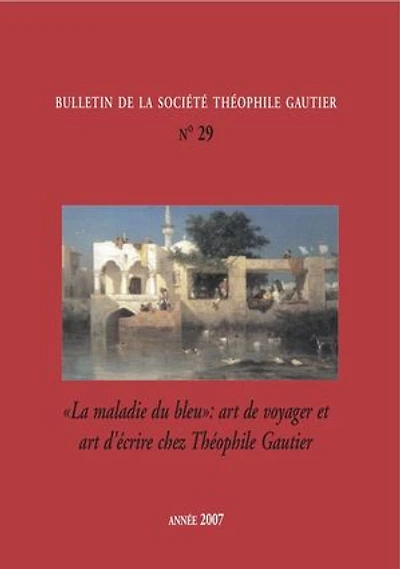 Bulletin de la société Théophile Gautier. N 29: La maladie du bleu