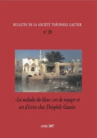 Bulletin de la société Théophile Gautier. N 29: La maladie du bleu