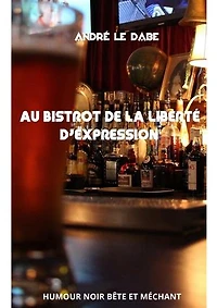 Au Bistrot de la Liberté d'Expression: Humour Noir