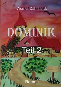 Dominik: Teil 2